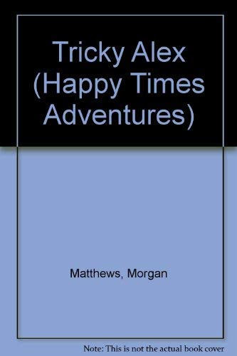 Tricky Alex (Happy Times Adventures),Used