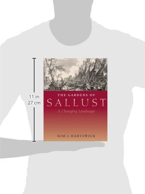The Gardens of Sallust: A Changing Landscape,Used