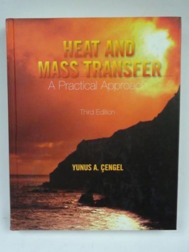 Heat and Mass Transfer: A Practical Approach (McGrawHill Series in Mechanical Engineering),Used