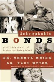 Unbreakable Bonds: Practicing the Art of Loving and Being Loved,Used