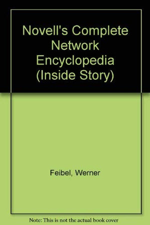 Novell's Complete Encyclopedia of Networking (Inside Story),Used