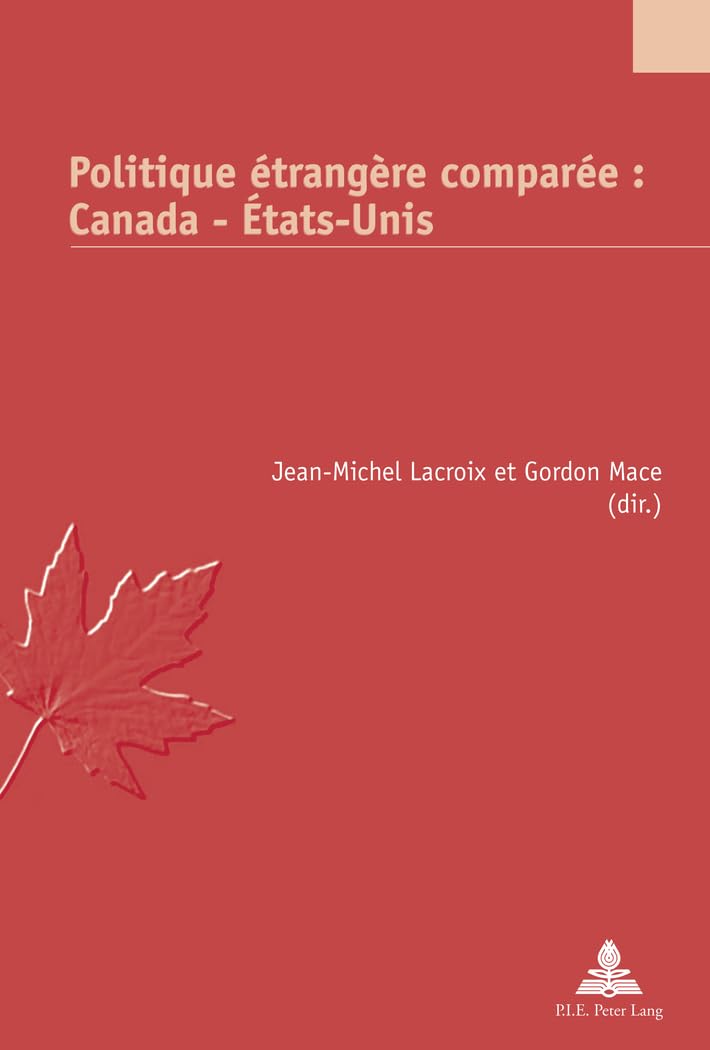 Politique Trangre Compare : Canada  Tatsunis (Tudes Canadiennes  Canadian Studies) (French Edition),Used