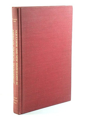 Old Labor and New Immigrants in American Political Development: Union, Party, and State, 18751920,Used