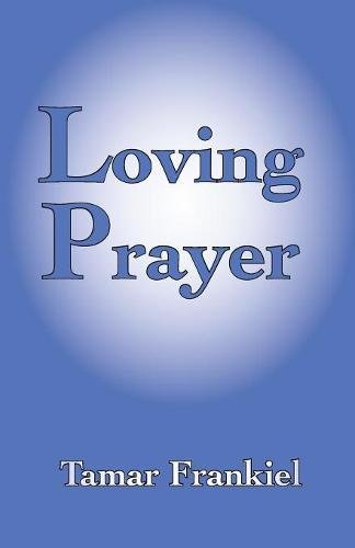Loving Prayer: A Study Guide to Everyday Jewish Prayer,Used