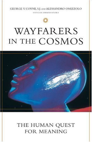 Wayfarers in the Cosmos: The Human Quest for Meaning,Used