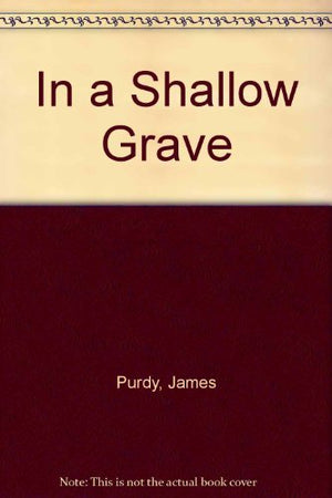 In a Shallow Grave,New
