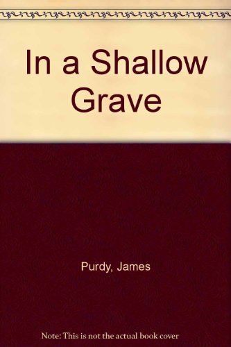 In a Shallow Grave,New