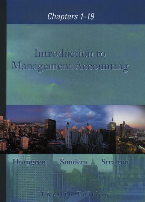 Introduction to Management Accounting 119 and Student CD package, 12th Edition,Used