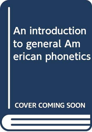 An Introduction To General American Phonetics,Used