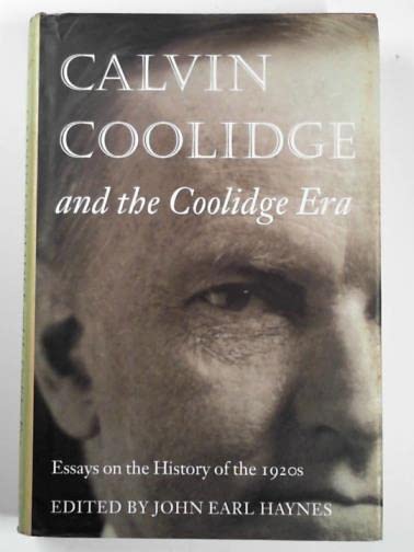 Calvin Coolidge and the Coolidge Era: Essays on the History of the 1920s,Used
