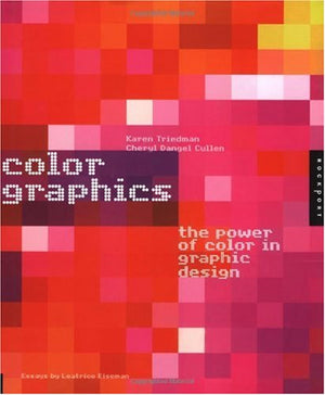 Color Graphics: The Power Of Color In Graphic Design
