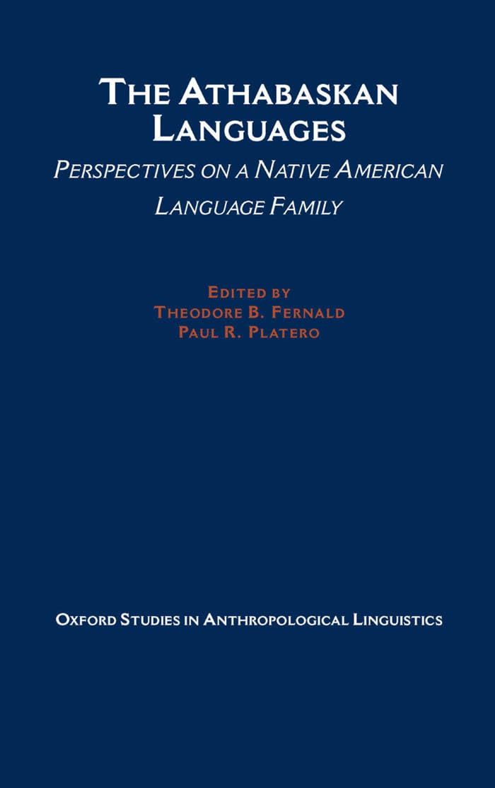 The Athabaskan Languages: Perspectives On A Native American Language Family (Oxford Studies In Anthropological Linguistics),Used