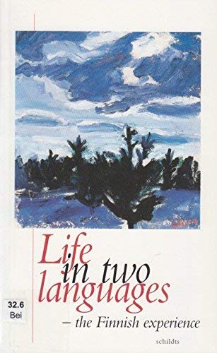 Life in two languages: The Finnish experience,Used