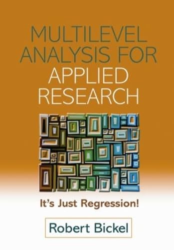 Multilevel Analysis for Applied Research: It's Just Regression! (Methodology in the Social Sciences),Used