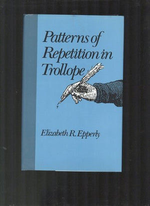 Patterns of Repetition in Trollope,Used