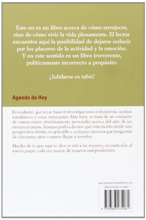 Envejezca Con Desverguenza: El Resto De Su Vida Es Lo Mejor De Su Vida (Agenda De Hoy) (English And Spanish Edition),New