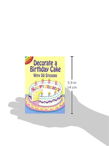 Decorate a Birthday Cake: With 50 Stickers (Dover Little Activity Books: Holidays &),Used
