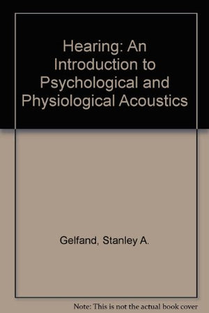 Hearing : An Introduction to Psychological and Physiological Acoustics,Used