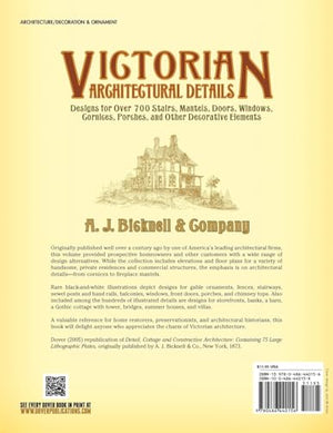 Victorian Architectural Details: Designs for Over 700 Stairs, Mantels, Doors, Windows, Cornices, Porches, and Other Decorative E,Used