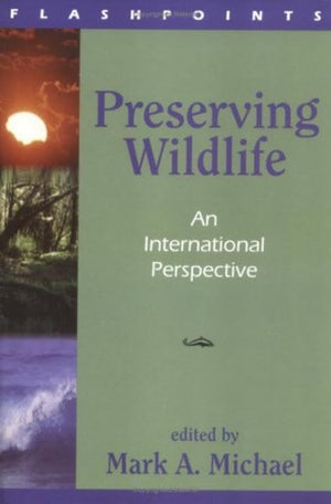 Preserving Wildlife: An International Perspective (Flashpoints),Used