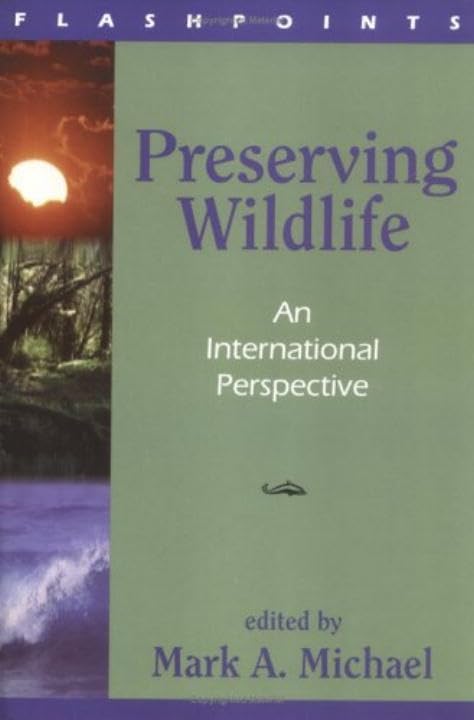 Preserving Wildlife: An International Perspective (Flashpoints),Used