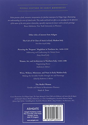Women, Patronage, and Salvation in Renaissance Florence: Lucrezia Tornabuoni and the Chapel of the Medici Palace (Visual Culture,Used