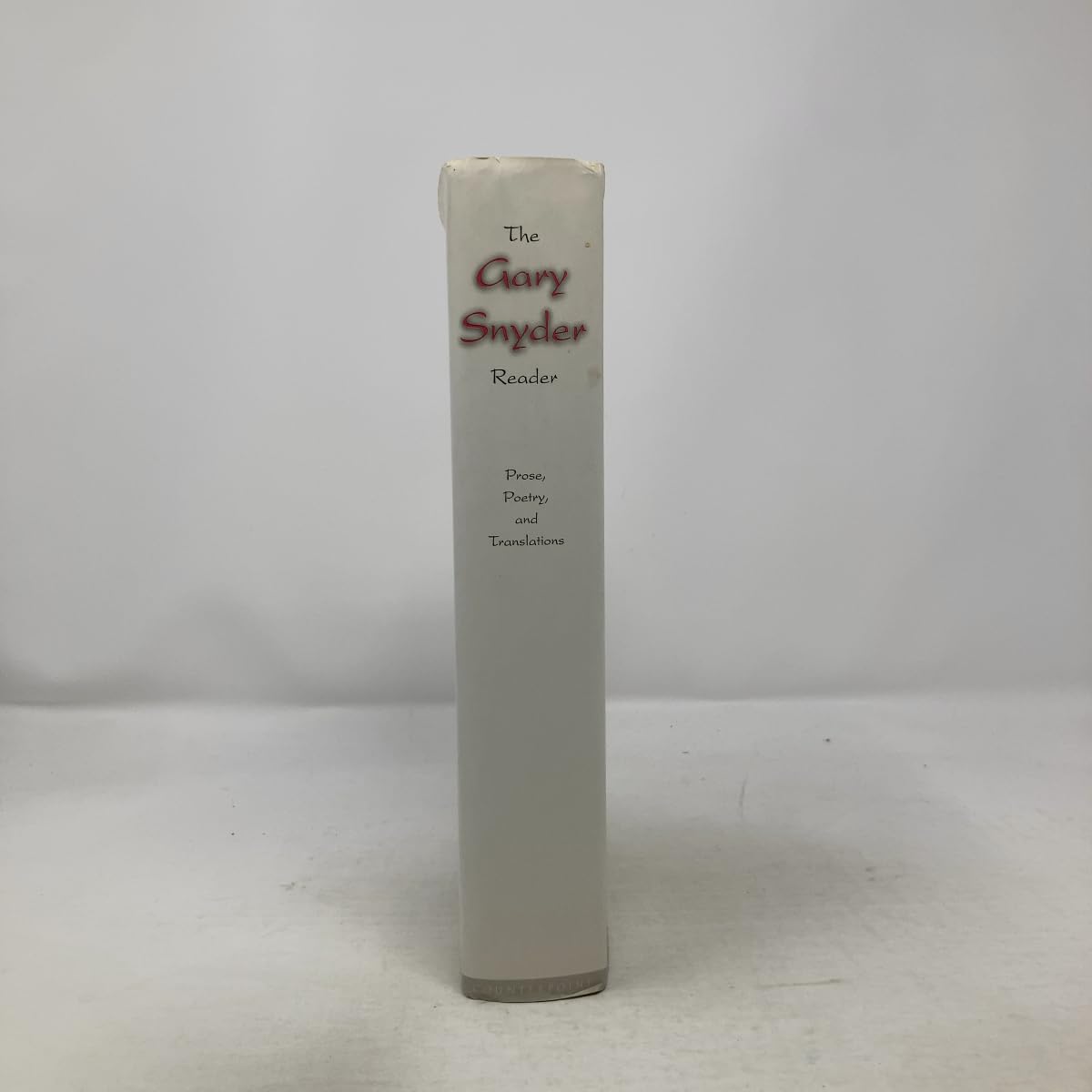 The Gary Snyder Reader: Prose, Poetry And Translations 19521998