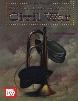 Ballads & Songs Of The Civil War