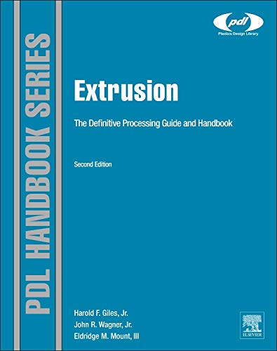 Extrusion: The Definitive Processing Guide and Handbook (Plastics Design Library),Used