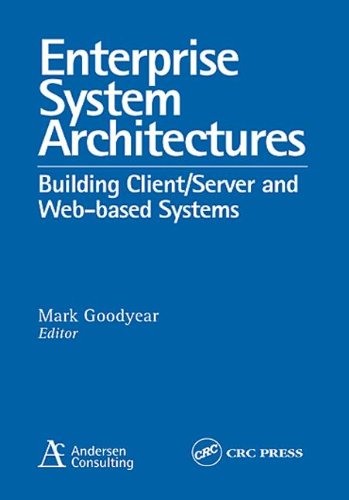 Enterprise System Architectures: Building Client Server And Web Based Systems,Used