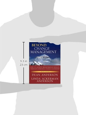 Beyond Change Management: How To Achieve Breakthrough Results Through Conscious Change Leadership, Second Edition,New