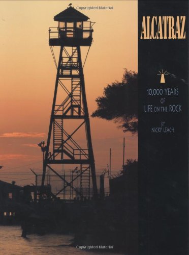 Alcatraz: 10,000 Years Of Life On The Rock (A 10X13 Book) (Sierra Press),Used
