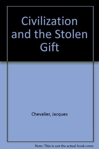 Civilization and the Stolen Gift: Capital, Kin, and Cult in Eastern Peru,Used