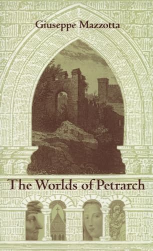 The Worlds Of Petrarch (Duke Monographs In Medieval And Renaissance Studies),Used