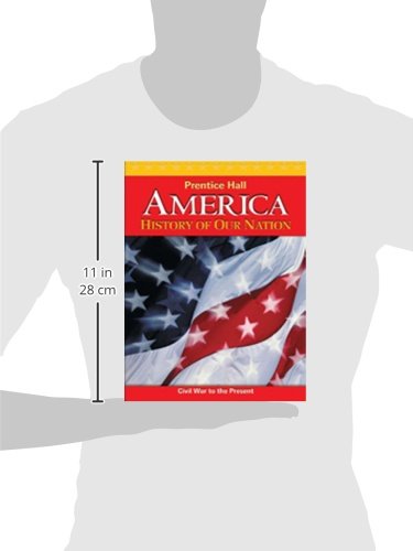 America: History Of Our Nation 2011 Volume 2 Student Edition (Natl) [Hardcover]