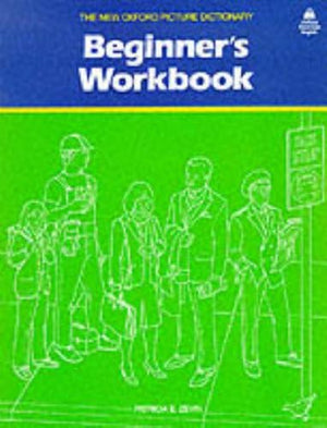 The New Oxford Picture Dictionary Beginner's Workbook,Used