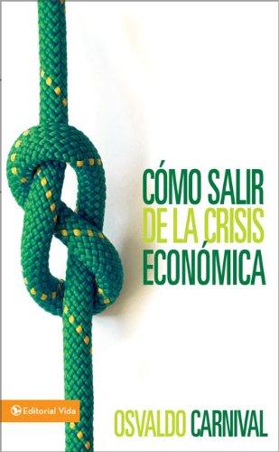 Cmo Salir De La Crisis Econmica (Spanish Edition),New