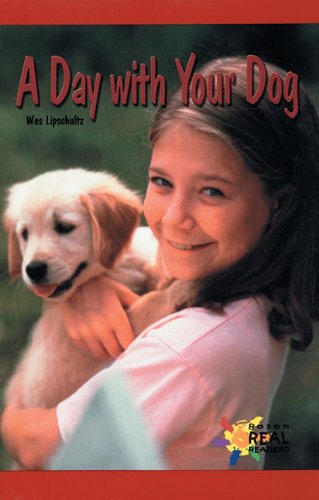 A Day With Your Dog (Rosen Real Readers: Early Emergent),Used
