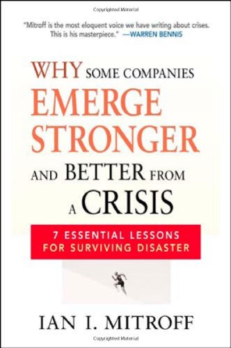 Why Some Companies Emerge Stronger And Better From A Crisis: 7 Essential Lessons For Surviving Disaster,Used
