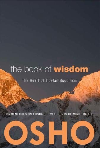 The Book of Wisdom: The Heart of Tibetan Buddhism. Commentaries on Atisha's Seven Points of Mind Training,New