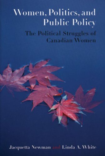 Women, Politics, and Public Policy: The Political Struggles of Canadian Women,New