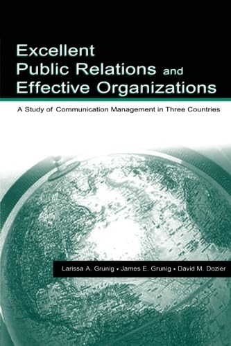 Excellent Public Relations and Effective Organizations (Routledge Communication Series),New