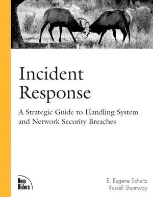 Incident Response: A Strategic Guide to Handling System and Network Security Breaches,Used