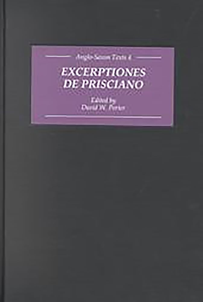 Excerptiones De Prisciano: The Source For Lfric'S Latinold English Grammar (Anglosaxon Texts),Used