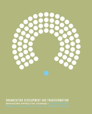 Organization Development and Transformation: Managing Effective Change,Used