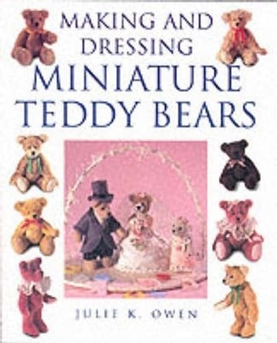 Making And Dressing Miniature Teddy Bears-used