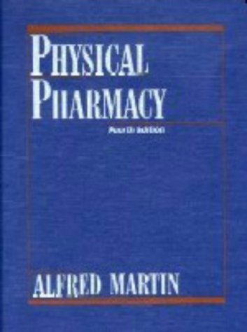Physical Pharmacy: Physical Chemical Principles In The Pharmaceutical Sciences,Used