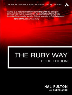 Ruby Way, The: Solutions And Techniques In Ruby Programming (Addisonwesley Professional Ruby Series),New