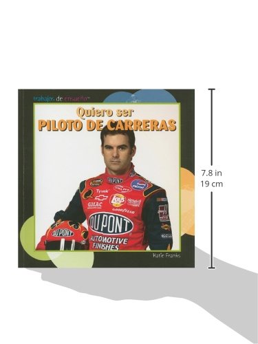 Quiero ser piloto de carreras/ I Want to Be a Race Car Driver (Trabajos De Ensueno/ Dream Jobs) (Spanish and English Edition),Used