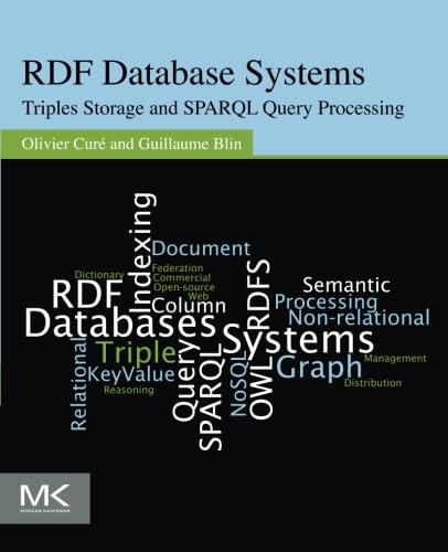 RDF Database Systems: Triples Storage and SPARQL Query Processing,Used